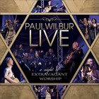 Paul Wilbur - A Night Of Extravagant Worship