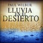 Paul Wilbur - Lluvia En El Desierto