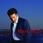 Mark Wills - Greatest Hits