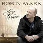 Robin Mark - Year Of Grace