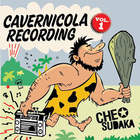 Che Sudaka - Cavernicola Recording Vol.1