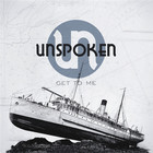 Unspoken - Get to Me (EP)