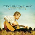 Steve Green - Always: Songs Of Worship