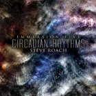 Steve Roach - Immersion Five - Circadian Rhythms CD2