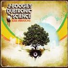 J-Boogie's Dubtronic Science - Soul Vibrations