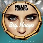 Nelly Furtado - Big Hoops (Bigger The Better) (MCD)