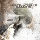 Destination's Calling - End Of Time