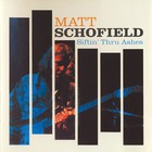 Matt Schofield - Siftin' Thru Ashes