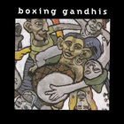 Boxing Gandhis - Boxing Gandhis