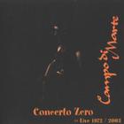 Concerto Zero (Live) (Reissue) CD1