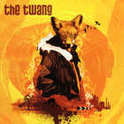 The Twang - Love It When I Feel Like This CD1
