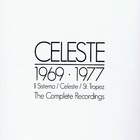Celeste (Italy) - The Complete Recordings 1967--1977: Celeste Ii Prince Of One Day