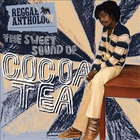 Reggae Anthology The Sweet Sound Of Cocoa Tea CD2