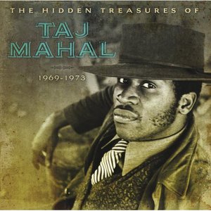 The Hidden Treasures of Taj Mahal 1969-1973 CD1