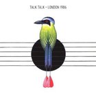 Talk Talk - London 1986 (Remastered 1999)