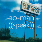 No-Man - Speak
