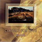 Kamal - Classics For Love (Reissued 2004)