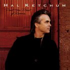Hal Ketchum - Past The Point Of Rescue