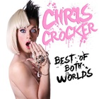 Chris Crocker - Best Of Both Worlds (CDS)