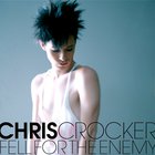 Chris Crocker - Fell For The Enemy (CDS)