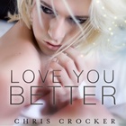 Chris Crocker - Love You Better (CDS)