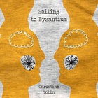 Christine Tobin - Sailing To Byzantium
