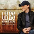 Greg Bates - Did It for the Girl (CDS)