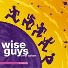 Wise Guys - Zwei Welten