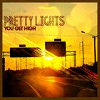 Pretty Lights - You Get High (Single)
