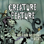 Creature Feature - It Was A Dark And Stormy Night...