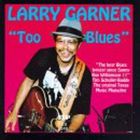 Larry Garner - Too Blues