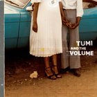 Tumi And The Volume - Tumi & The Volume