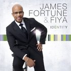 James Fortune - Identity (With FIYA)