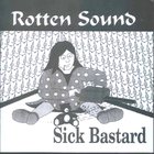 Rotten Sound - Sick Bastard 7" (EP)