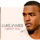 Luke James - I Want You (Single)