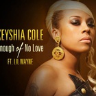 Keyshia Cole - Enough Of No Love (Single)