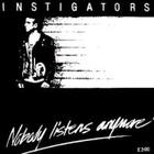 The Instigators - Nobody Listens Anymore