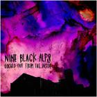 Nine Black Alps - Locked out from the Inside