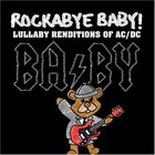 Rockabye Baby! - Rockabye Baby! Lullaby Renditions of AC/DC