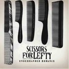 Scissors For Lefty - Underhanded Romance (Vinyl)