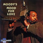 James Moody - Moody's Mood For Love (Reissue 1998)