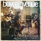 Boyce Avenue - Live & Acoustic At The Fort Studios
