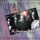 Glad - The Symphony Project