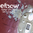 Elbow - Asleep In The Back/Coming Second (MCD) CD2