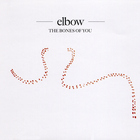 Elbow - The Bones Of You (Single)