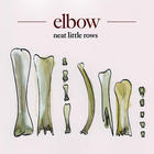 Elbow - Neat Little Rows (Single)