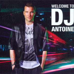 Welcome To DJ Antoine CD1