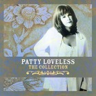 Patty Loveless - The Collection