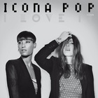 Icona Pop - I Love It (CDS)