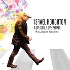 Israel Houghton - Love God Love People